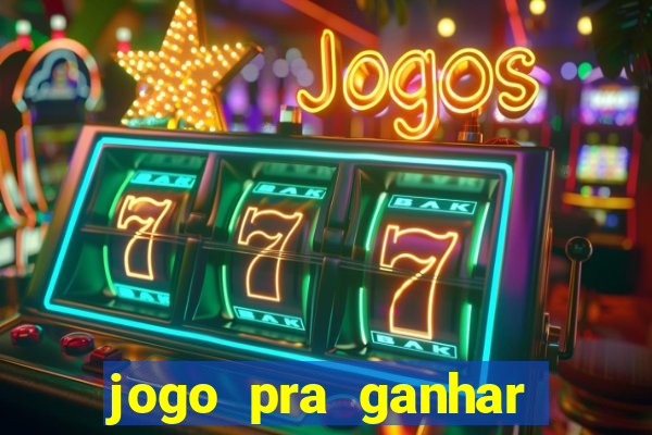 jogo pra ganhar dinheiro sem depositar